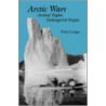 Arctic Wars Animal Rights Endangered Peoples. door Finn Lynge