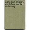Armenian-English, English-Armenian Dictionary door Narair Shakhabasyan