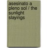 Asesinato a pleno sol / The Sunlight Slayings by Kevin Emerson