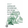 Asperger Syndrome or High-Functioning Autism? door Onbekend