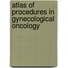 Atlas Of Procedures In Gynecological Oncology door Levine/