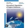 Atmospheric Degradation Of Organic Substances door Walter Klapffer