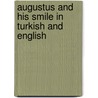 Augustus And His Smile In Turkish And English door Catherine Rayner