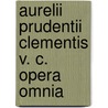 Aurelii Prudentii Clementis V. C. Opera Omnia door Prudentius