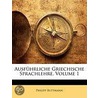 Ausfhrliche Griechische Sprachlehre, Volume 1 door Philipp Buttmann