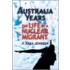 Australia Years the Life of a Nuclear Migrant