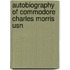 Autobiography Of Commodore Charles Morris Usn