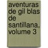 Aventuras de Gil Blas de Santillana, Volume 3