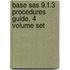 Base Sas 9.1.3 Procedures Guide, 4 Volume Set