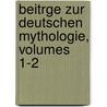 Beitrge Zur Deutschen Mythologie, Volumes 1-2 by Wilhelm Mannhardt