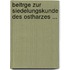 Beitrge Zur Siedelungskunde Des Ostharzes ...