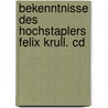 Bekenntnisse Des Hochstaplers Felix Krull. Cd door Thomas Mann