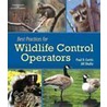 Best Practices For Wildlife Control Operators door Paul Curtis