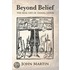 Beyond Belief - The Real Life Of Daniel Defoe