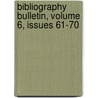 Bibliography Bulletin, Volume 6, Issues 61-70 door York University of t