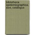 Bibliotheca Epidemiographica, Sive, Catalogus
