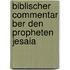 Biblischer Commentar Ber Den Propheten Jesaia