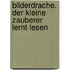 Bilderdrache. Der kleine Zauberer lernt lesen