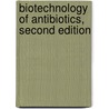 Biotechnology of Antibiotics, Second Edition door William Strohl