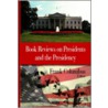 Book Reviews On Presidents And The Presidency door Frank H. Columbus