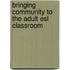 Bringing Community To The Adult Esl Classroom