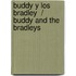 Buddy y los Bradley  / Buddy and the Bradleys