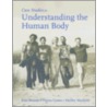 Case Studies for Understanding the Human Body door Stanton Braude