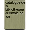 Catalogue De La Bibliotheque Orientale De Feu door Julius Mohl