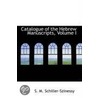 Catalogue Of The Hebrew Manuscripts, Volume I door S.M. Schiller-Szinessy