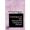 Catalogue Of The Mercantile Library Of Boston door William Frederick Poole