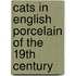 Cats In English Porcelain Of The 19th Century