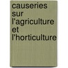 Causeries Sur L'Agriculture Et L'Horticulture door Pierre Joigneaux