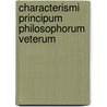 Characterismi Principum Philosophorum Veterum door Onbekend