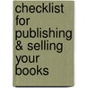 Checklist for Publishing & Selling Your Books door Rex Lee Reynolds