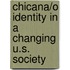 Chicana/O Identity in a Changing U.S. Society
