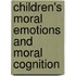 Children's Moral Emotions And Moral Cognition