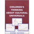 Children's Thinking About Cultural Universals