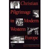 Christian Pilgrimage In Modern Western Europe door Sidney Nolan