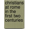 Christians At Rome In The First Two Centuries door Peter Lampe