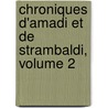 Chroniques D'Amadi Et de Strambaldi, Volume 2 door Ren Marie Louis De Mas-Latrie