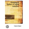 Chronological Outlines Of English Literature. door Frederick Ryaland