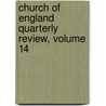 Church of England Quarterly Review, Volume 14 by Unknown