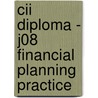Cii Diploma - J08 Financial Planning Practice by Bpp Learning Media
