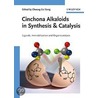 Cinchona Alkaloids In Synthesis And Catalysis door Choong Eui Song