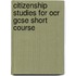 Citizenship Studies For Ocr Gcse Short Course