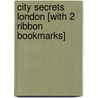 City Secrets London [With 2 Ribbon Bookmarks] door Robert Kahn