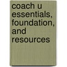 Coach U Essentials, Foundation, And Resources door null Coach Inc.