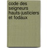 Code Des Seigneurs Hauts-Justiciers Et Fodaux door Jean Henriquez