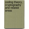 Coding Theory, Cryptography and Related Areas door T. Hoholdt
