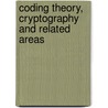 Coding Theory, Cryptography and Related Areas by T. Hoholdt